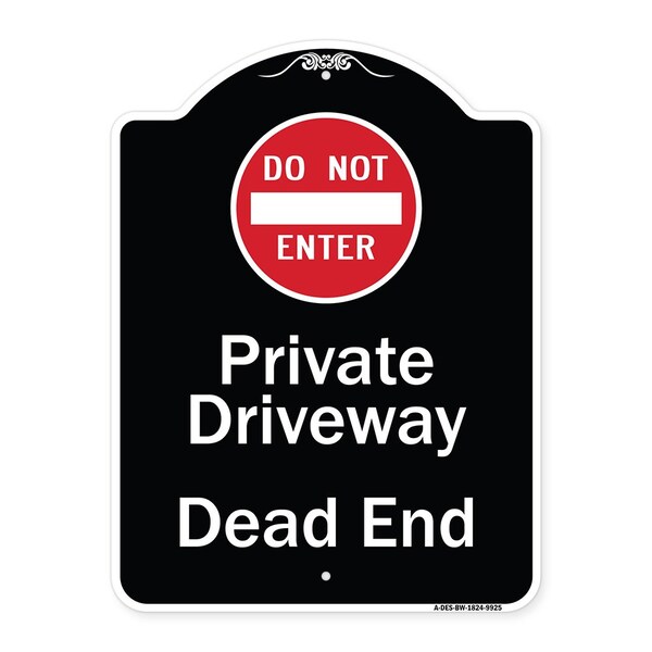 Signmission Designer Series-Private Driveway Dead End With Do Not Enter Symbol, 24" H, BW-1824-9925 A-DES-BW-1824-9925 - main